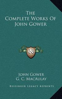 Cover image for The Complete Works of John Gower