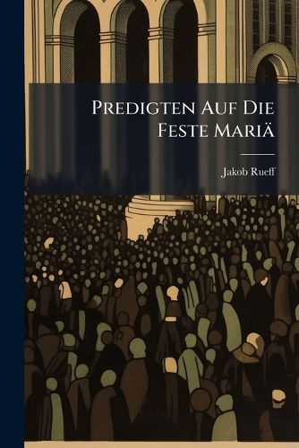 Cover image for Predigten Auf Die Feste Mariae