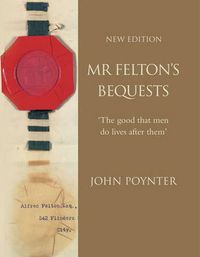 Cover image for Mr Felton's Bequests