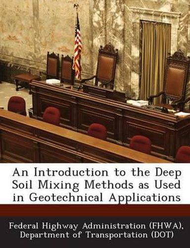 Cover image for An Introduction to the Deep Soil Mixing Methods as Used in Geotechnical Applications