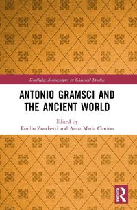 Cover image for Antonio Gramsci and the Ancient World