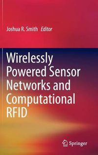 Cover image for Wirelessly Powered Sensor Networks and Computational RFID