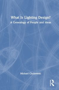 Cover image for What Is Lighting Design?