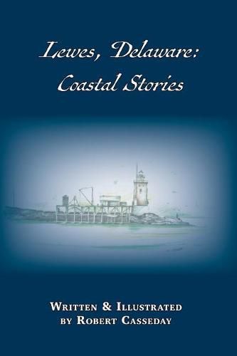 Cover image for Lewes, Delaware: Coastal Stories