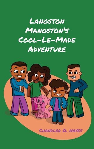 Cover image for Langston Mangston's Cool-Le-Made Adventure