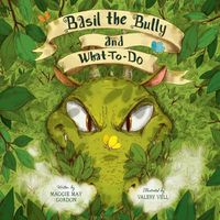 Cover image for Basil the Bully and What-To-Do