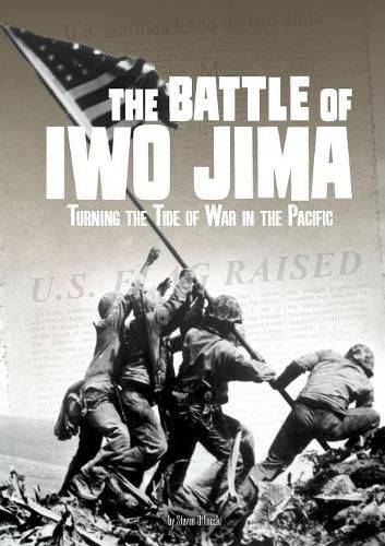 Cover image for The Battle of Iwo Jima: Turning the Tide of War in the Pacific