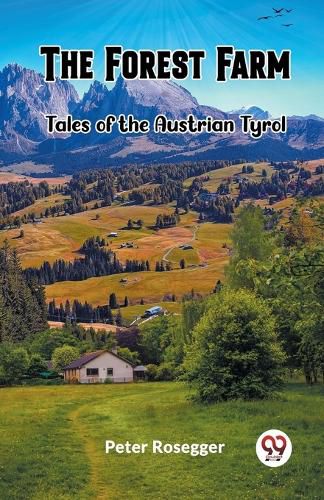 The Forest FarmTales of the Austrian Tyrol (Edition2023)