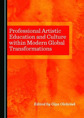 Cover image for Professional Artistic Education and Culture within Modern Global Transformations