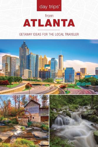 Cover image for Day Trips (R) from Atlanta: Getaway Ideas for the Local Traveler