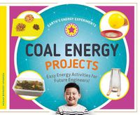 Cover image for Coal Energy Projects: Easy Energy Activities for Future Engineers!
