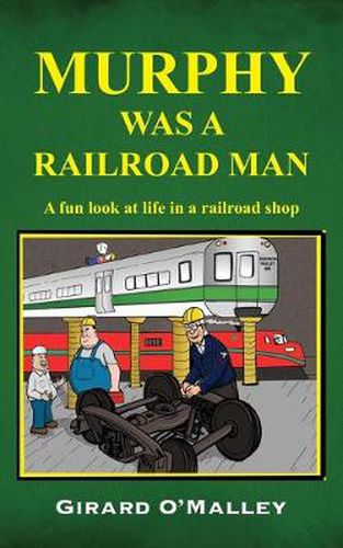 Cover image for Murphy Was a Railroad Man