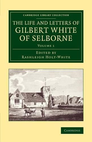 Cover image for The Life and Letters of Gilbert White of Selborne