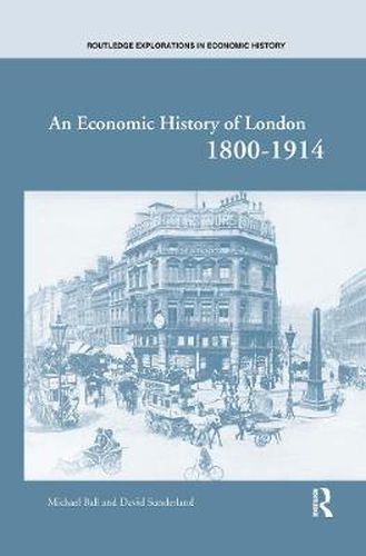 Cover image for An Economic History of London 1800-1914