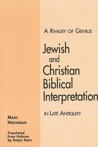 Cover image for A Rivalry of Genius: Jewish and Christian Biblical Interpretation in Late Antiquity