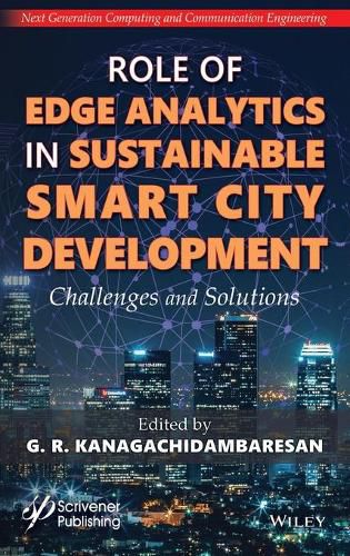 Cover image for Role of Edge Analytics in Sustainable Smart City Development - Challenges and Solutions