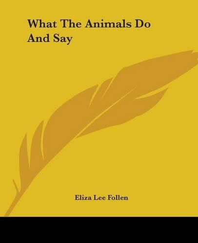 Cover image for What The Animals Do And Say