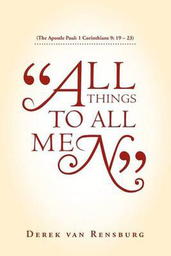 Cover image for All Things To All Men: (The Apostle Paul: 1 Corinthians 9: 19 - 23)