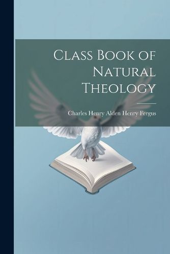 Cover image for Class Book of Natural Theology