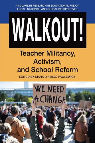 Cover image for Walkout! Teacher Militancy, Activism, and School Reform