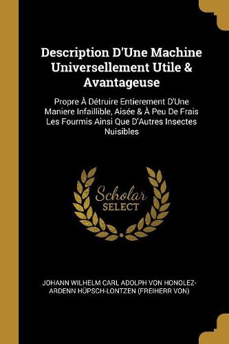 Cover image for Description D'Une Machine Universellement Utile & Avantageuse