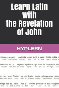 Cover image for Learn Latin with the Revelation of John: Interlinear Latin to English