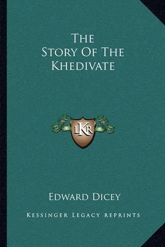 Cover image for The Story of the Khedivate