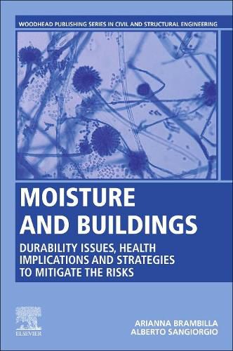 Cover image for Moisture and Buildings: Durability Issues, Health Implications and Strategies to Mitigate the Risks