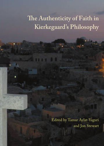 Cover image for The Authenticity of Faith in Kierkegaard's Philosophy