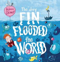 Cover image for The Day Fin Flooded the World