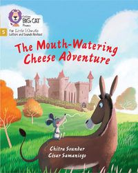 Cover image for The Mouth-Watering Cheese Adventure: Phase 5 Set 4 Stretch and Challenge