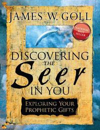 Cover image for Discovering the Seer in You: Exploring Your Prophetic Gifts