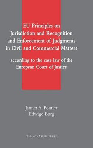 EU Principles on Jurisdiction and Recognition and Enforcement of Judgments in Civil and Commercial Matters: According to the Case Law of the European Court of Justice