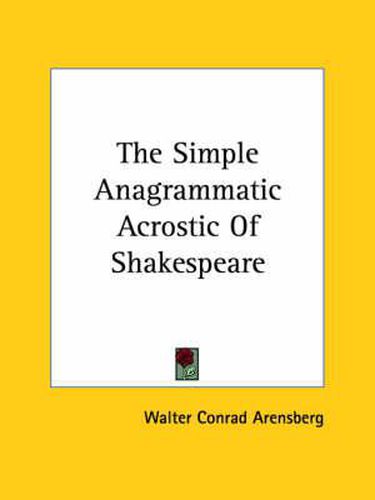 Cover image for The Simple Anagrammatic Acrostic of Shakespeare