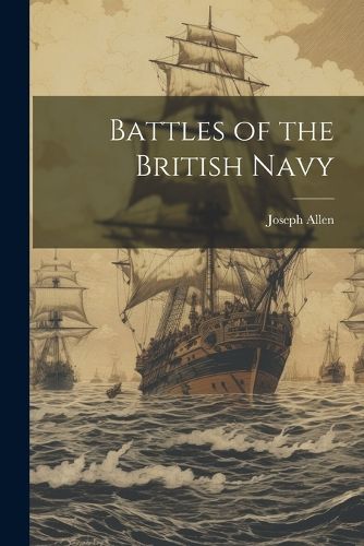 Cover image for Battles of the British Navy