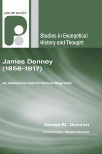Cover image for James Denney (1856-1917)