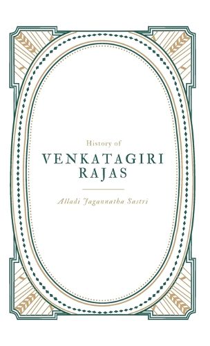 Cover image for A family History of Venkatagiri Rajas,