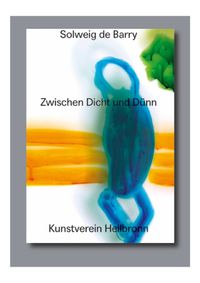 Cover image for Solweig de Barry. Zwischen Dicht Und Duenn