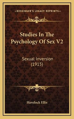 Cover image for Studies in the Psychology of Sex V2: Sexual Inversion (1915)