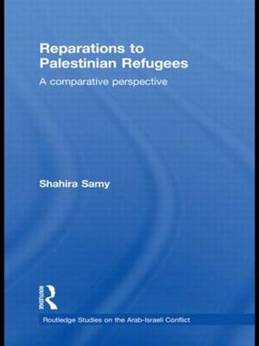 Cover image for Reparations to Palestinian Refugees: A Comparative Perspective