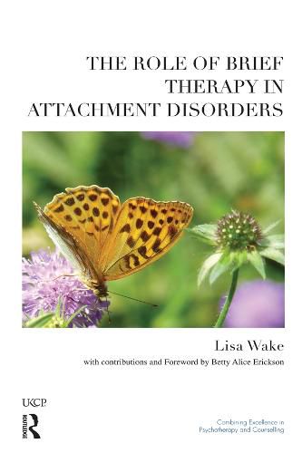 Cover image for The Role of Brief Therapy in Attachment Disorders