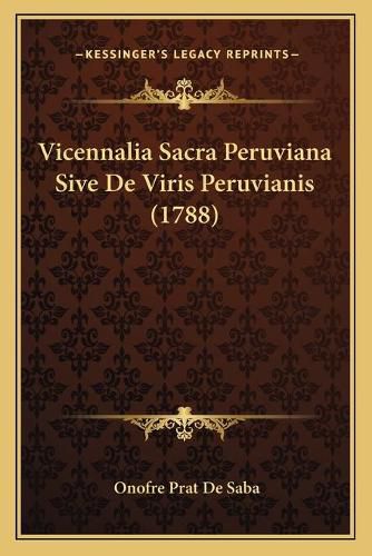 Cover image for Vicennalia Sacra Peruviana Sive de Viris Peruvianis (1788)
