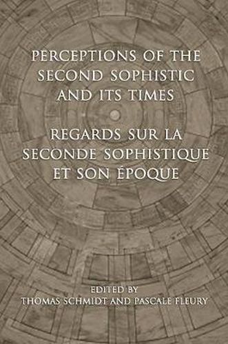 Cover image for Perceptions of the Second Sophistic and Its Times - Regards sur la Seconde Sophistique et son epoque