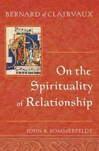 Cover image for Bernard of Clairvaux On the Spirituality of Relationship