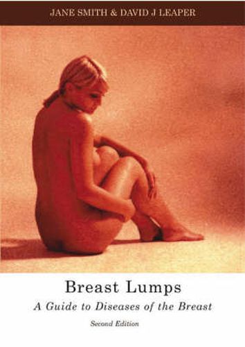 Breast Lumps: A Guide to Diseases of the Breast, Second Edition