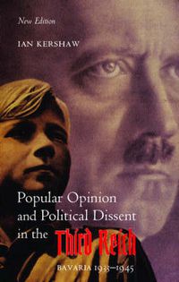 Cover image for Popular Opinion and Political Dissent in the Third Reich: Bavaria 1933-1945