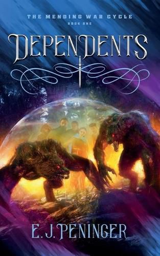 Cover image for Dependents: The Mending War Cycle Book One