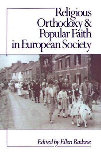 Cover image for Religious Orthodoxy and Popular Faith in European Society