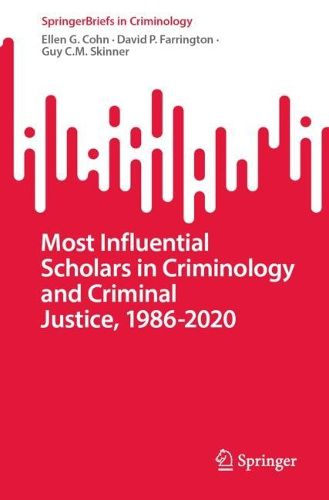 Cover image for Most Influential Scholars in Criminology and Criminal Justice, 1986-2020