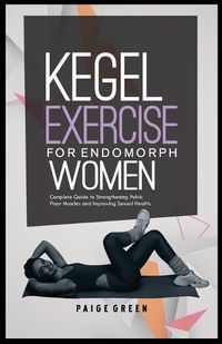 Cover image for Kegel Exercise for Endomorph Women